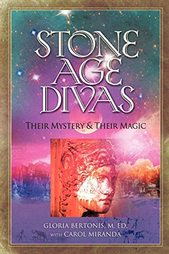 Stone Age Divas Their Mystery And Their Magic [Paperback]