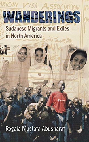 Sudanese Migrants and Exiles in North America [Hardcover]