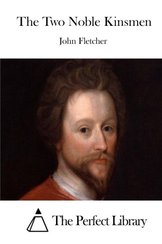 The Two Noble Kinsmen [Paperback]