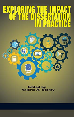 Exploring the Impact of the Dissertation in Practice [Hardcover]