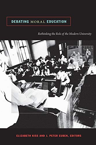 Debating Moral Education Rethinking The Role Of The Modern University [Paperback]