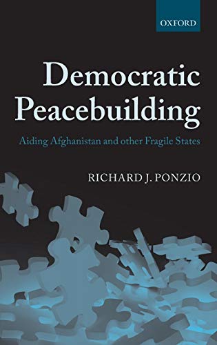 Democratic Peacebuilding Aiding Afghanistan and other Fragile States [Hardcover]