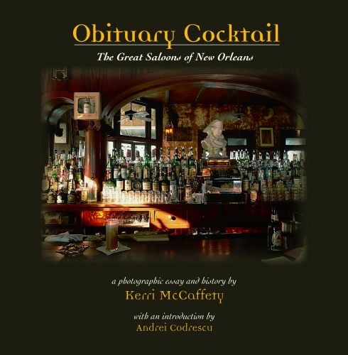 Obituary Cocktail The Great Saloons Of New Orleans [Hardcover]