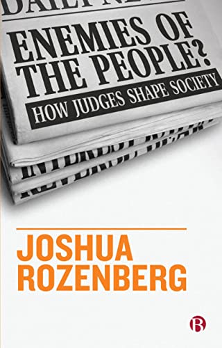 Enemies of the People How Judges Shape Society [Paperback]