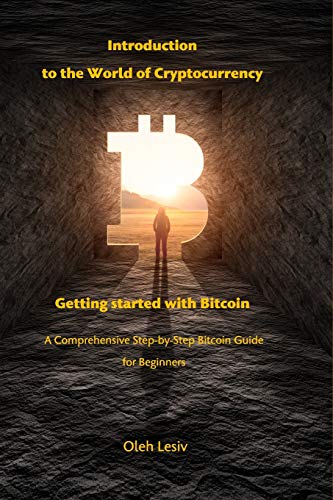 Introduction to the World of Cryptocurrency  Getting Started with Bitcoin [Paperback]