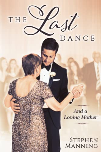 Last Dance  And a Loving Mother [Paperback]