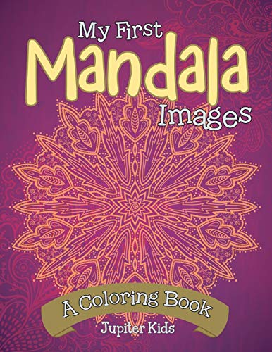 My First Mandala Images (a Coloring Book) [Paperback]
