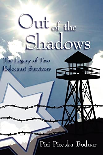Out Of The Shadows The Legacy Of Two Holocaust Survivors [Paperback]