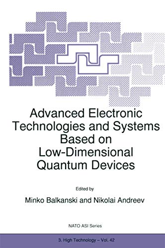 Advanced Electronic Technologies and Systems Based on Low-Dimensional Quantum De [Paperback]