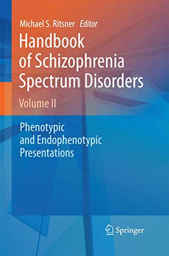 Handbook of Schizophrenia Spectrum Disorders, Volume II Phenotypic and Endophen [Paperback]