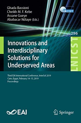 Innovations and Interdisciplinary Solutions for Underserved Areas Third EAI Int [Paperback]