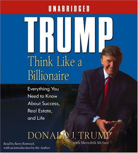 Trump:Think Like a Billionaire: Everything You Need to Know About Success, Real  [CD-Audio]