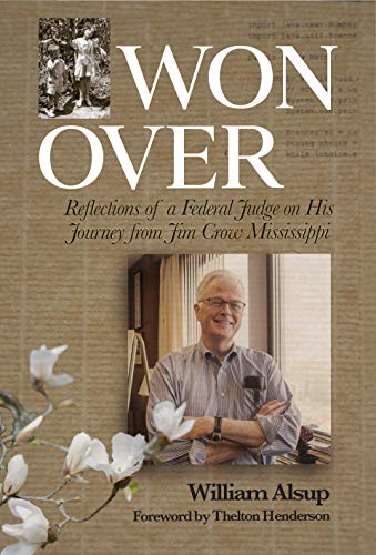 Won Over Reflections of a Federal Judge on His Journey from Jim Crow Mississipp [Hardcover]