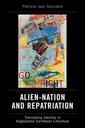 Alien-Nation and Repatriation Translating Identity in Anglophone Caribbean Lite [Paperback]