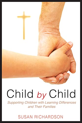 Child by Child Supporting  Children with Learning Differences and Their Familie [Paperback]