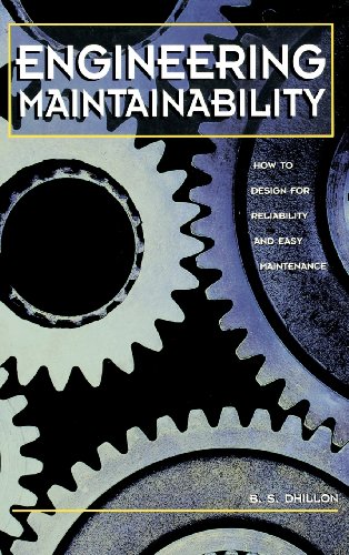 Engineering Maintainability How to Design for Reliability and Easy Maintenance [Hardcover]