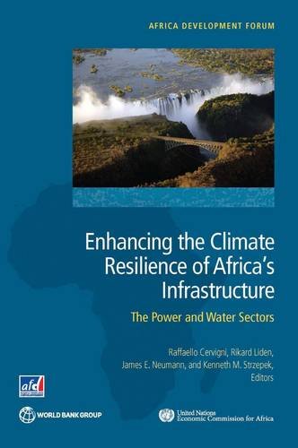 Enhancing the Climate Resilience of Africa's Infrastructure The Power and Water [Paperback]