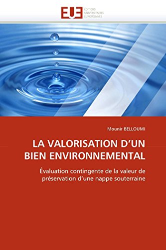 La Valorisation D'un Bien Environnemental valuation Contingente De La Valeur D [Paperback]