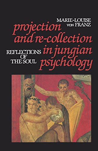 Projection And Re-Collection In Jungian Psychology Reflections Of The Soul (rea [Paperback]