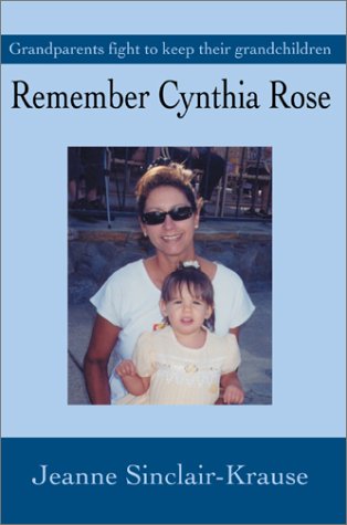Remember Cynthia RoseGrandparents Fight to Keep Their Grandchildren  Grandpare [Hardcover]