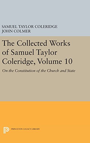 The Collected Works of Samuel Taylor Coleridge, Volume 10 On the Constitution o [Hardcover]