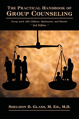 The Practical Handbook Of Group Counseling Group Work With Children, Adolescent [Paperback]