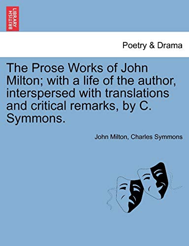 The Prose Works Of John Milton With A Life Of The Author, Interspersed With Tra [Paperback]