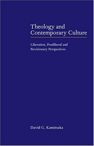 Theology and Contemporary Culture Liberation, Postliberal and Revisionary Persp [Paperback]