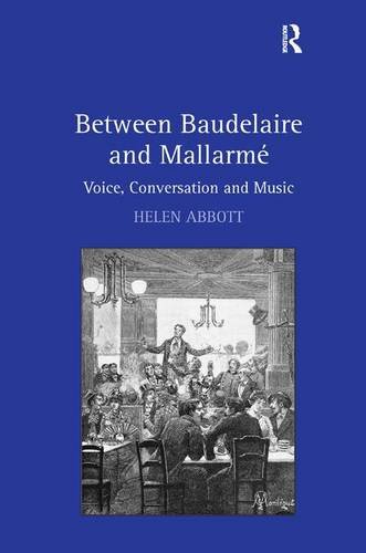Between Baudelaire and Mallarm}} Voice, Conversation and Music [Hardcover]