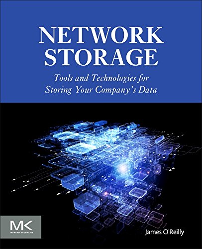 Network Storage Tools and Technologies for Storing Your Company's Data [Paperback]