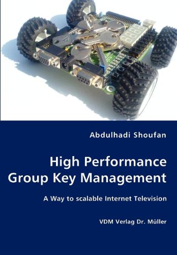 High Performance Group Key Management [Paperback]