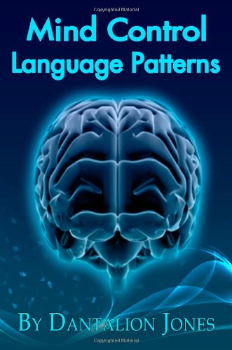 Mind Control Language Patterns [Paperback]