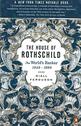 The House of Rothschild Volume 2 The World's Banker 1849-1999 [Paperback]