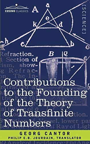 Contributions To The Founding Of The Theory Of Transfinite Numbers [Paperback]