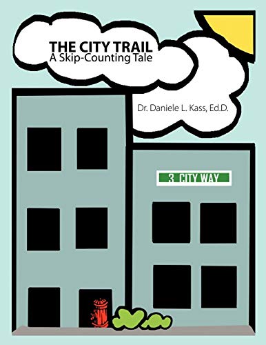 The City Trail A Skip-Counting Tale [Paperback]