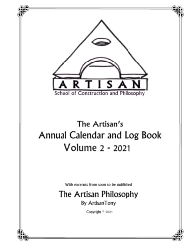 Artisan's Annual Calendar And Log Book - Volume 2 - 2021 [Paperback]