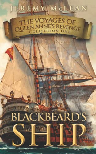 Blackbeard's Ship  4 Historical Fantasy Pirate Adventures in One Book [Paperback]