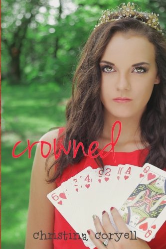 Crowned (girls Of Wonder Lane) (volume 2) [Paperback]