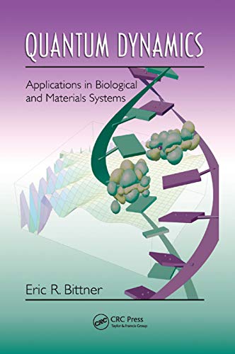 Quantum Dynamics Applications in Biological and Materials Systems [Paperback]