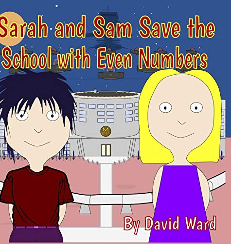 Sarah And Sam Save The School With Even Numbers [Hardcover]