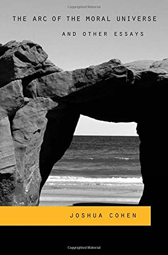 The Arc of the Moral Universe and Other Essays [Hardcover]