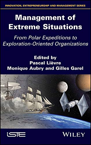 Management of Extreme Situations From Polar Expeditions to Exploration-oriented [Hardcover]