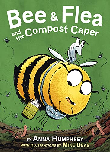 Bee & Flea and the Compost Caper [Hardcover]