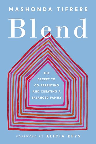 Blend: The Secret to Co-Parenting and Creating a Balanced Family [Paperback]