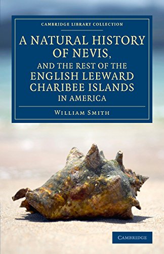 A Natural History of Nevis, and the Rest of the English Leeward Charibee Islands [Paperback]