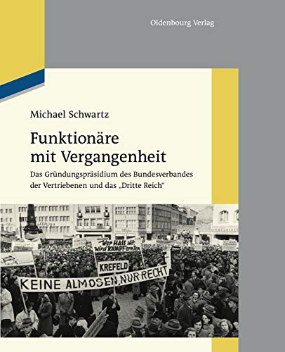 FUNKTIONRE MIT VERGANGENHEIT  DAS GRNDUNGSPRSIDIUM DES BUNDESVERBANDES DER V [Paperback]