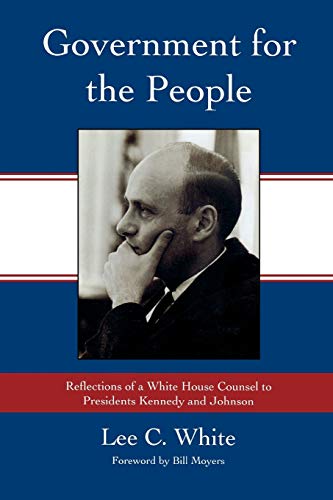 Government for the People Reflections of a White House Counsel to Presidents Ke [Paperback]