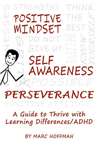 Positive Mindset, Self-Awareness, Perseverance  A Guide to Thrive with Learning [Paperback]