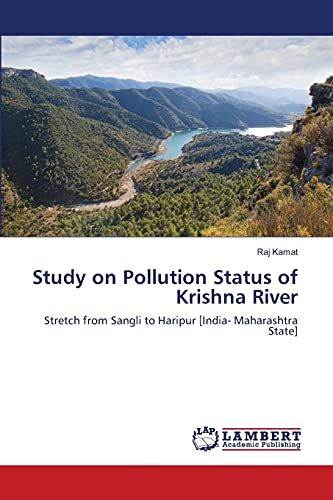 Study On Pollution Status Of Krishna River Stretch From Sangli To Haripur [indi [Paperback]