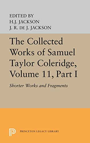 The Collected Works of Samuel Taylor Coleridge, Volume 11 Shorter Works and Fra [Paperback]